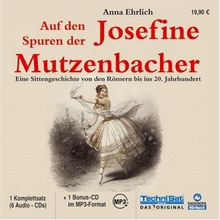 Auf den Spuren der Josefine Mutzenbacher. Eine Sittengeschichte von den Römern bis ins 20. Jahrhundert