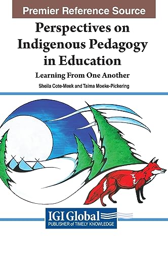 Perspectives on Indigenous Pedagogy in Education: Learning From One Another