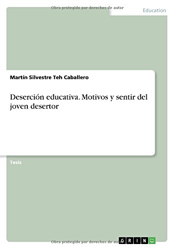 Deserción educativa. Motivos y sentir del joven desertor