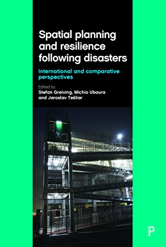 Spatial planning and resilience following disasters: International and Comparative Perspectives