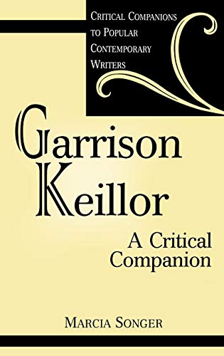 Garrison Keillor: A Critical Companion (Critical Companions to Popular Contemporary Writers)