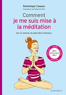 Comment je me suis mise à la méditation : sur le chemin du bien-être intérieur