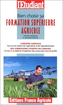 Bien choisir sa formation supérieure agricole (Série Etudes)