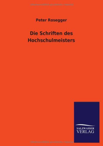 Die Schriften des Hochschulmeisters