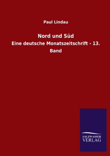 Nord und Süd: Eine deutsche Monatszeitschrift - 13. Band