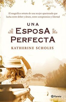 Una esposa perfecta (Planeta Internacional, Band 1)