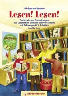 Fördern und Fordern - Lesen! Lesen! 3: Sachtexte und Erarbeitungen zum Leseverständnis, Schwerpunkt 3. Schuljahr