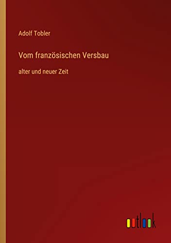 Vom französischen Versbau: alter und neuer Zeit