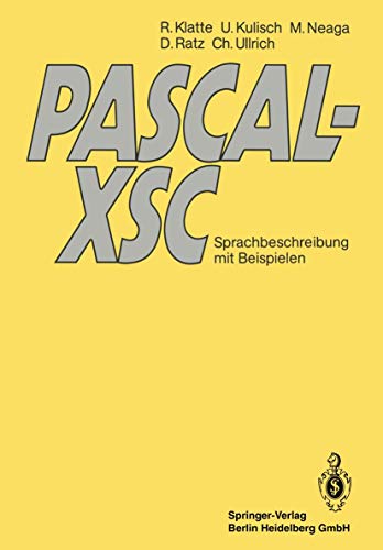PASCAL-XSC: Sprachbeschreibung mit Beispielen (German Edition)