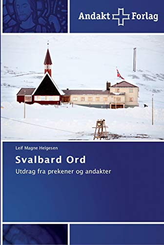 Svalbard Ord: Utdrag fra prekener og andakter