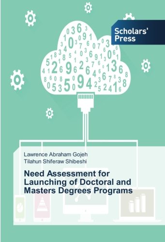 Need Assessment for Launching of Doctoral and Masters Degrees Programs
