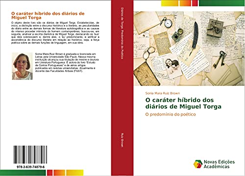 O caráter híbrido dos diários de Miguel Torga: O predomínio do poético