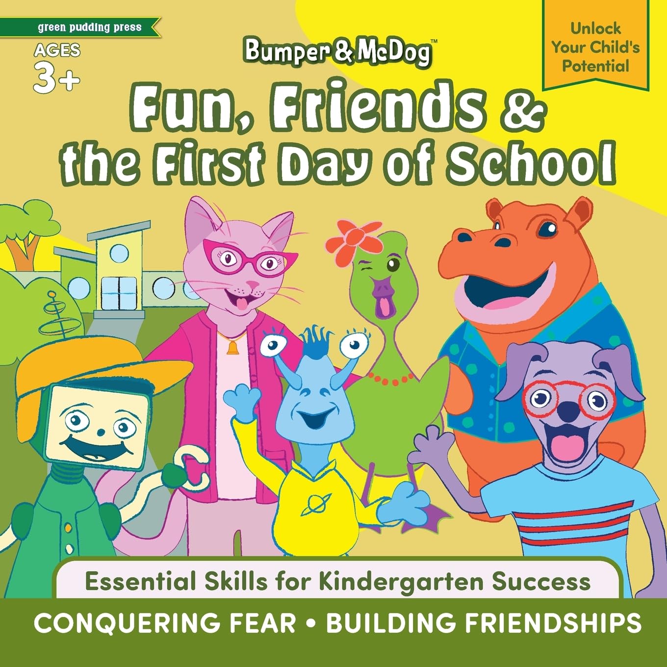 Bumper & McDog Fun, Friends & the First Day of School: Help Kids Conquer Fear and Build Friendships