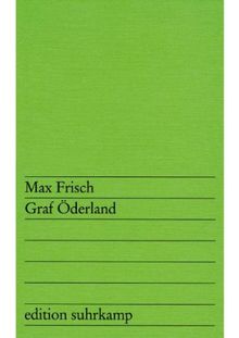 Graf Öderland: Eine Moritat in zwölf Bildern (edition suhrkamp)