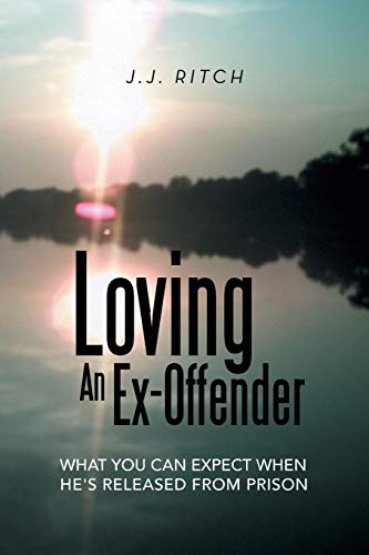 Loving An Ex-Offender: What You Can Expect When He's Released from Prison