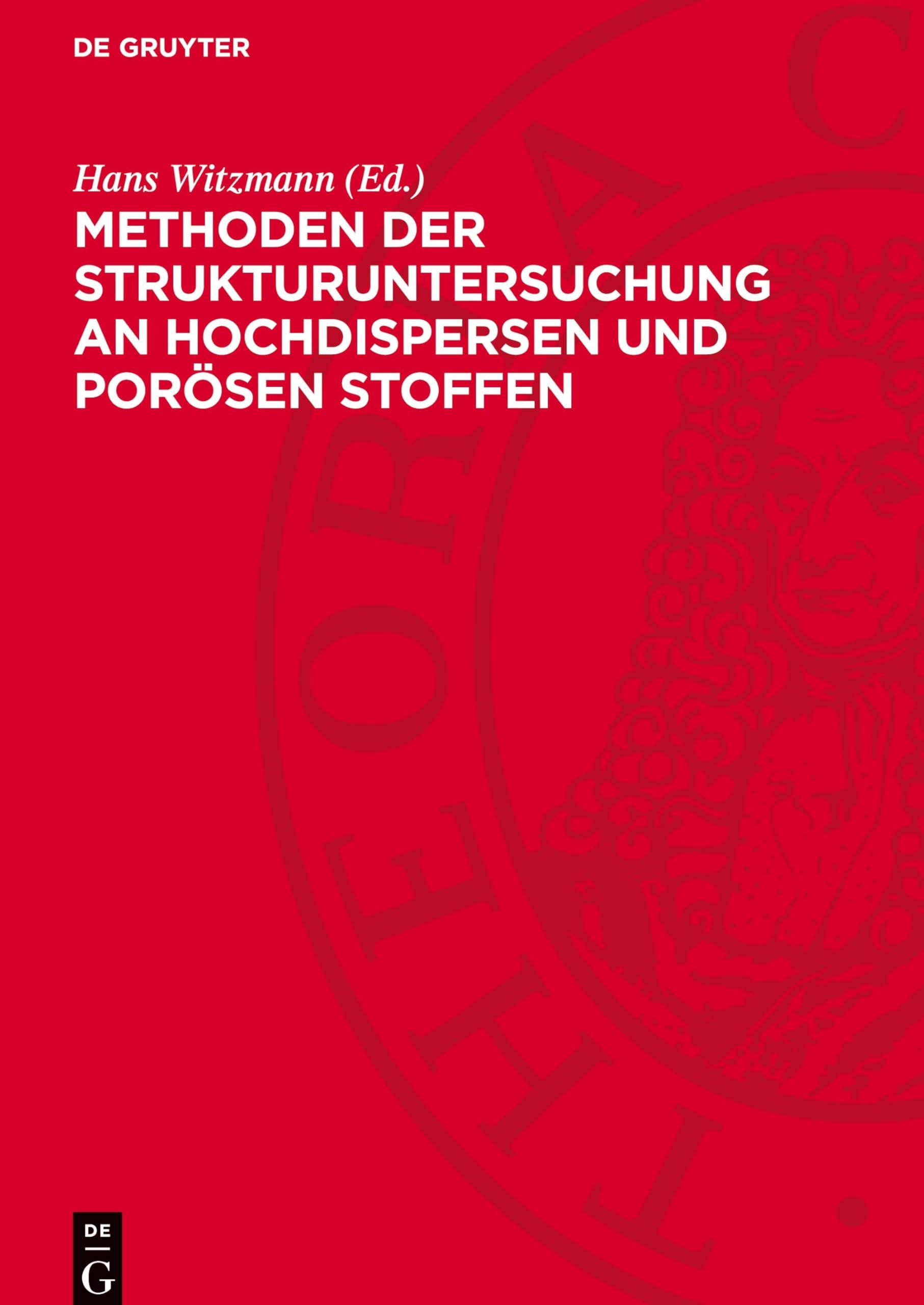Methoden der Strukturuntersuchung an hochdispersen und porösen Stoffen