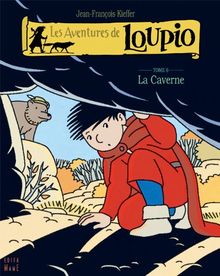 Les aventures de Loupio. Vol. 6. La caverne