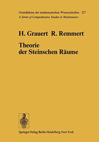Theorie der Steinschen Räume (Grundlehren der mathematischen Wissenschaften, 227, Band 227)