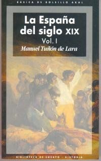 La España del siglo XIX (Básica de Bolsillo, Band 44)