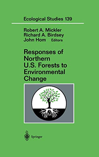 Responses of Northern U.S. Forests to Environmental Change (Ecological Studies, 139, Band 139)