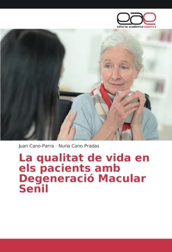 La qualitat de vida en els pacients amb Degeneració Macular Senil