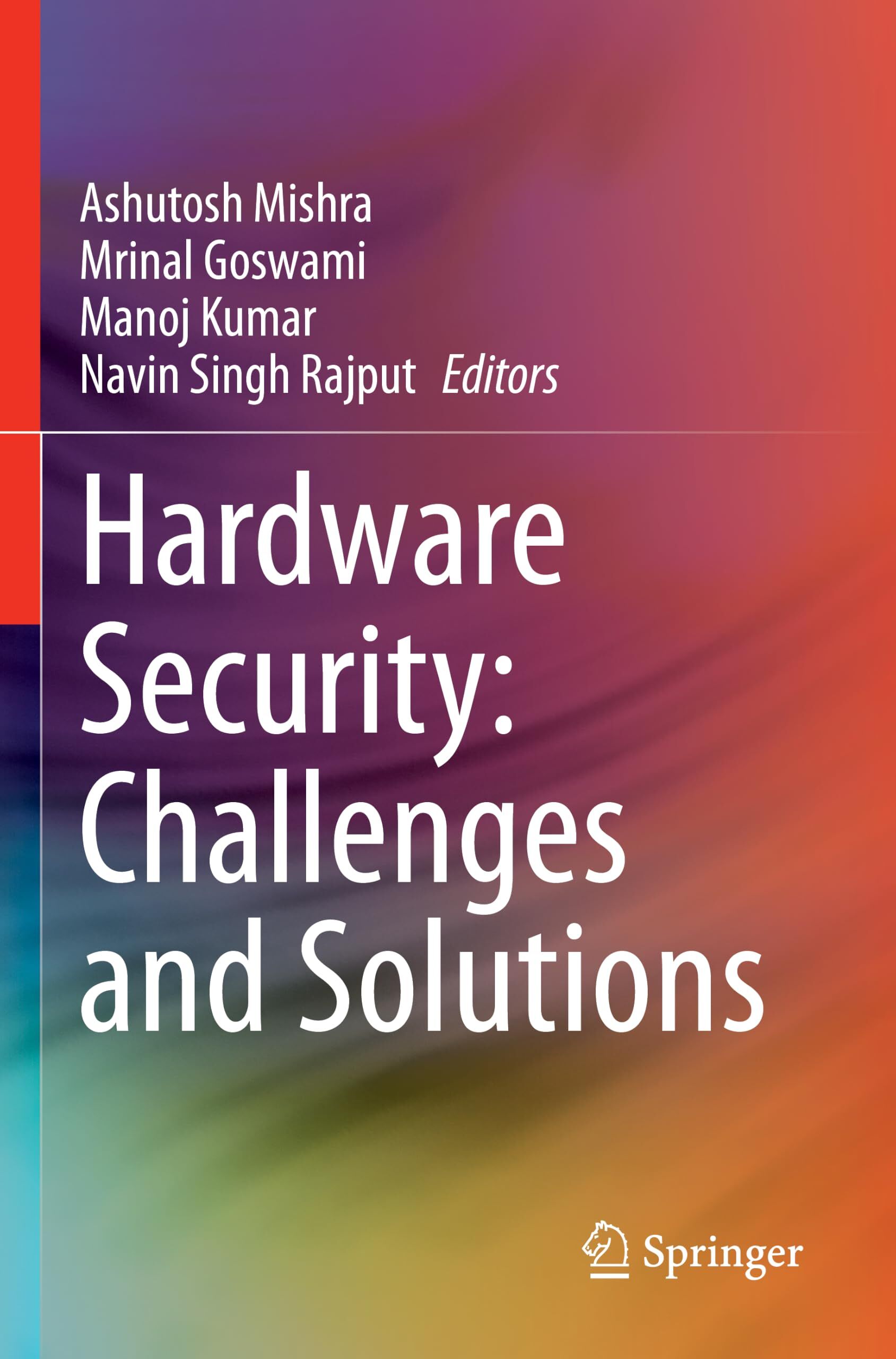 Hardware Security: Challenges and Solutions