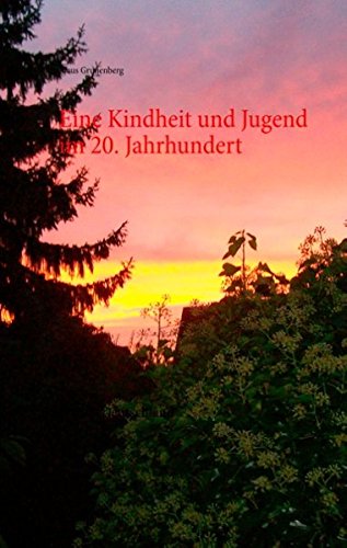 Eine Kindheit und Jugend im 20. Jahrhundert: Bilder aus Deutschland