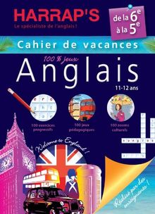 Cahier de vacances anglais Harrap's : de la 6e à la 5e, 11-12 ans