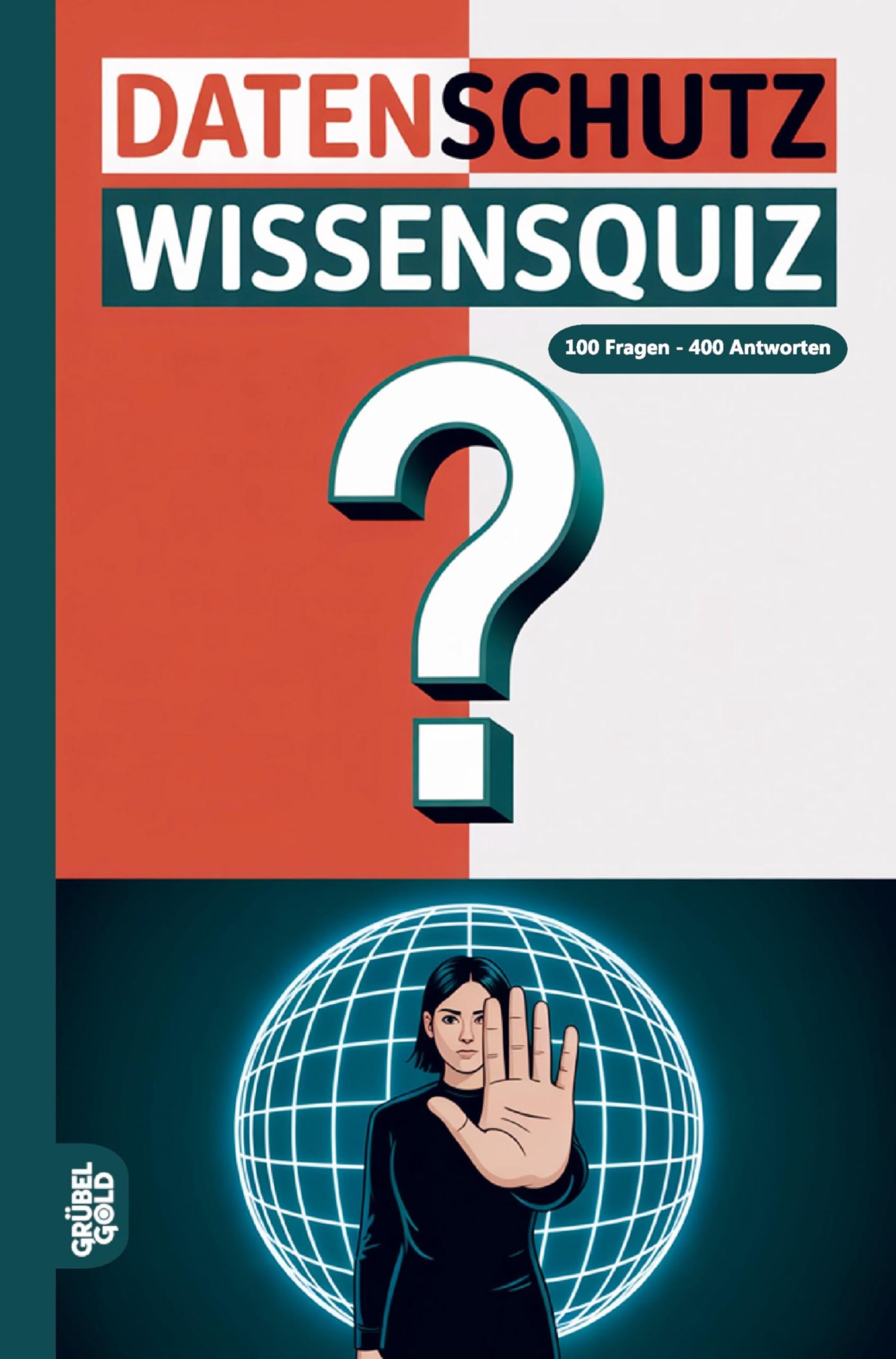 Datenschutz Wissensquiz: 100 Quizfragen für Datenschutzbeauftrage | Rätsel- und Ratespiel