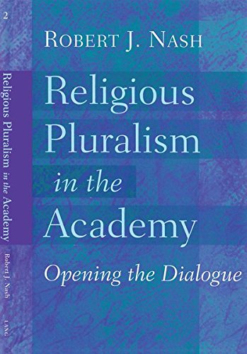 Religious Pluralism in the Academy: Opening the Dialogue (Studies in Education and Spirituality)