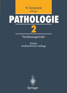 Pathologie. Ein Lehr- und Nachschlagebuch: Pathologie 2: Verdauungstrakt