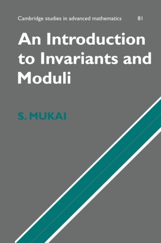 An Introduction to Invariants and Moduli (Cambridge Studies in Advanced Mathematics, Band 81)