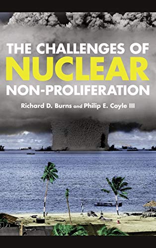 The Challenges of Nuclear Non-Proliferation (Weapons of Mass Destruction)