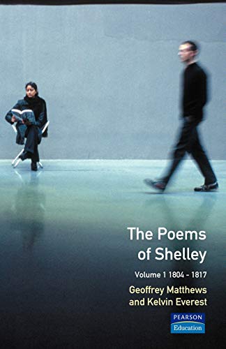 The Poems of Shelley: Volume One: 1804-1817 (LONGMAN ANNOTATED ENGLISH POETS, Band 1)