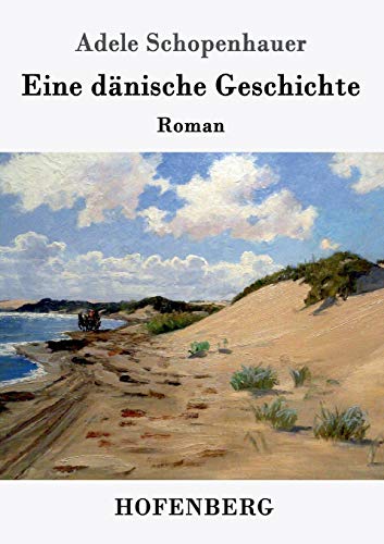 Eine dänische Geschichte: Roman
