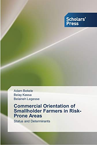 Commercial Orientation of Smallholder Farmers in Risk-Prone Areas: Status and Determinants