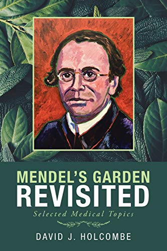Mendel’s Garden Revisited: Selected Medical Topics