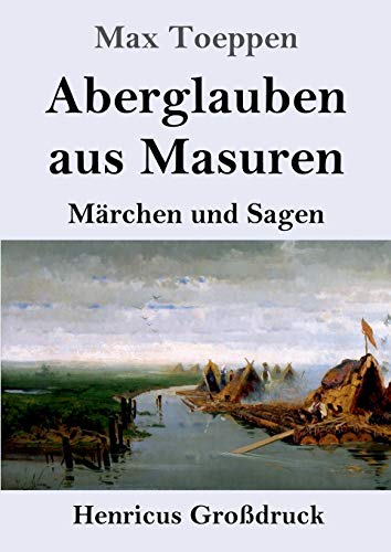 Aberglauben aus Masuren (Großdruck): Märchen und Sagen