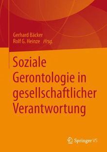 Soziale Gerontologie in Gesellschaftlicher Verantwortung (German Edition)