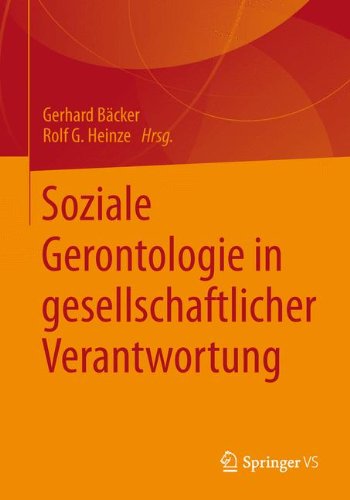 Soziale Gerontologie in Gesellschaftlicher Verantwortung (German Edition)