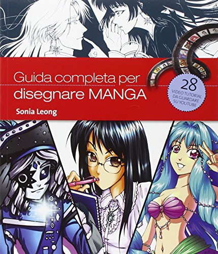 Le dessin de manga : Un guide complet pour apprendre toutes les techniques  von Sonia Leong