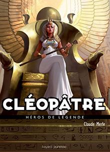 Héros de légende. Vol. 14. Cléopâtre