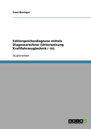 Fehlerspeicherdiagnose mittels Diagnoserechner (Unterweisung Kraftfahrzeugtechnik / -in)
