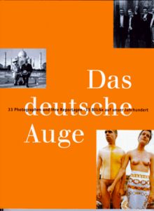 Das deutsche Auge - 33 Photographen und ihre Reportagen