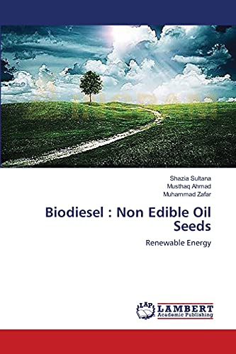 Biodiesel : Non Edible Oil Seeds: Renewable Energy