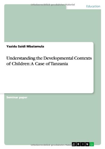 Understanding the Developmental Contexts of Children: A Case of Tanzania