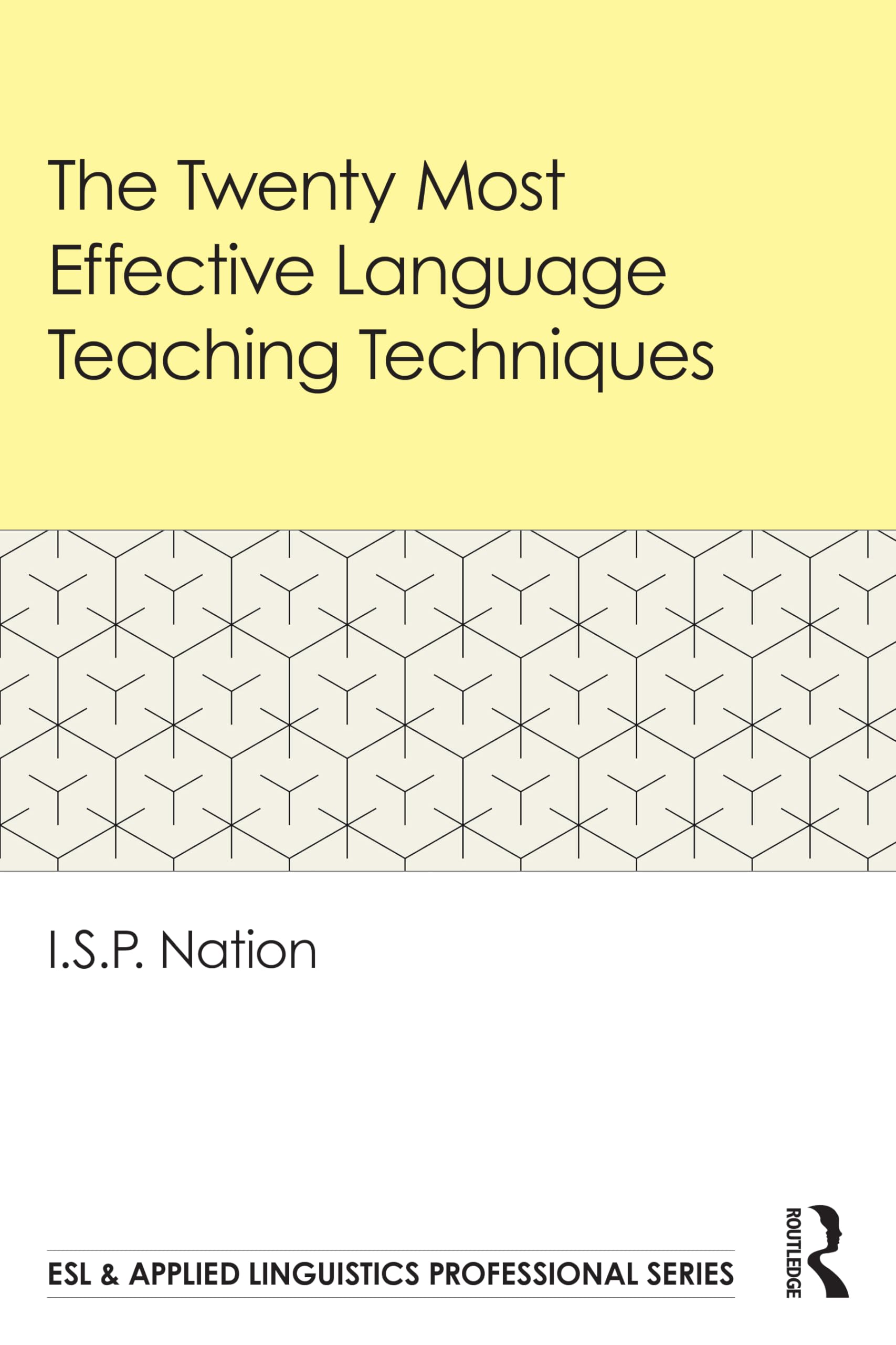 The Twenty Most Effective Language Teaching Techniques (Esl & Applied Linguistics Professional)