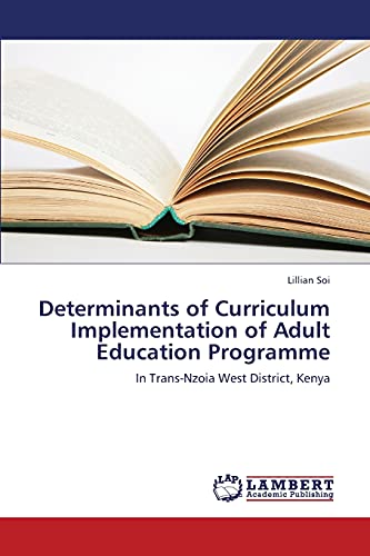 Determinants of Curriculum Implementation of Adult Education Programme: In Trans-Nzoia West District, Kenya