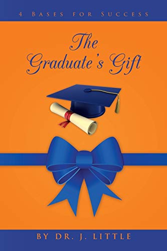 The Graduate's Gift: 4 Bases for Success