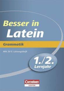 Besser in der Sekundarstufe I - Latein: 1./2. Lernjahr - Grammatik: Übungsbuch mit separatem Lösungsheft (20 S.)